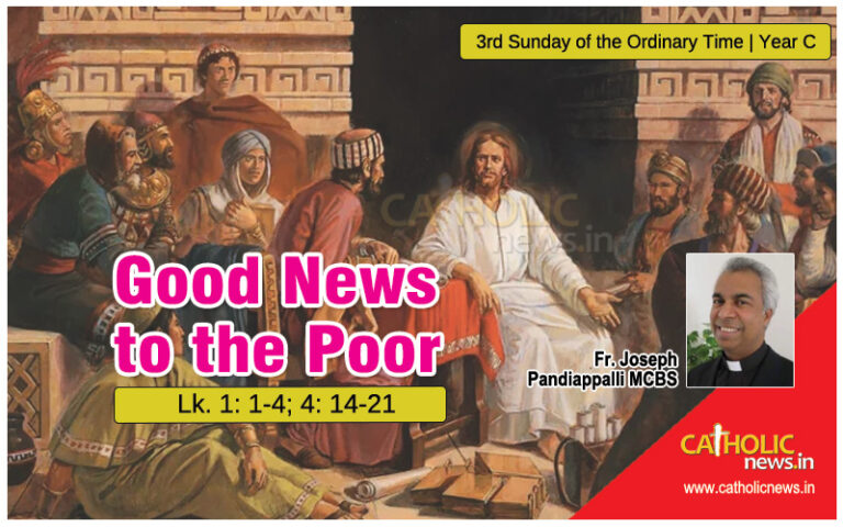 3rd Sunday of the Ordinary Time Year C, Lk. 1: 1-4; 4: 14-21 Good News to the Poor