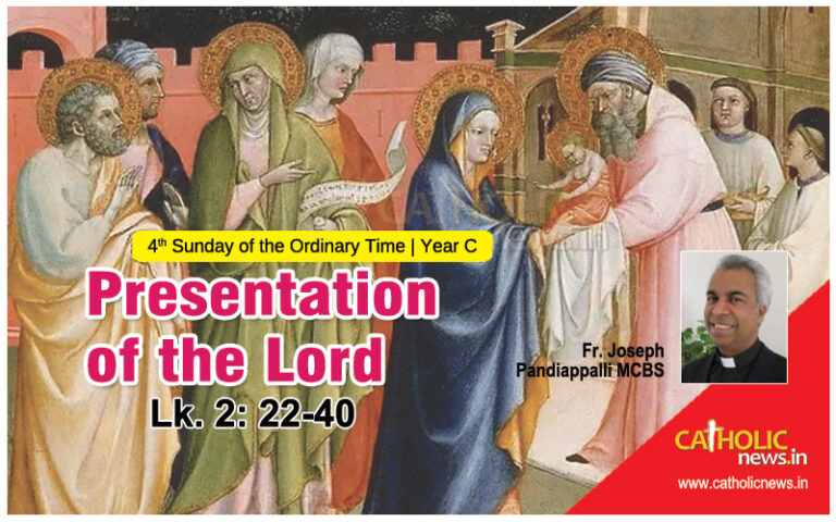 4th Sunday of the Ordinary Time Year C, Lk. 2: 22-40 Presentation of the Lord