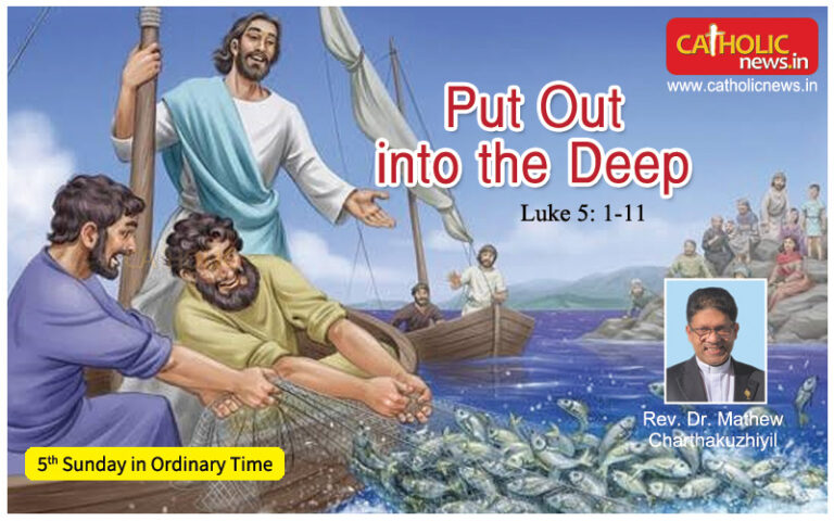 Fifth Sunday in Ordinary Time (Luke 5: 1-11) Put Out into the Deep