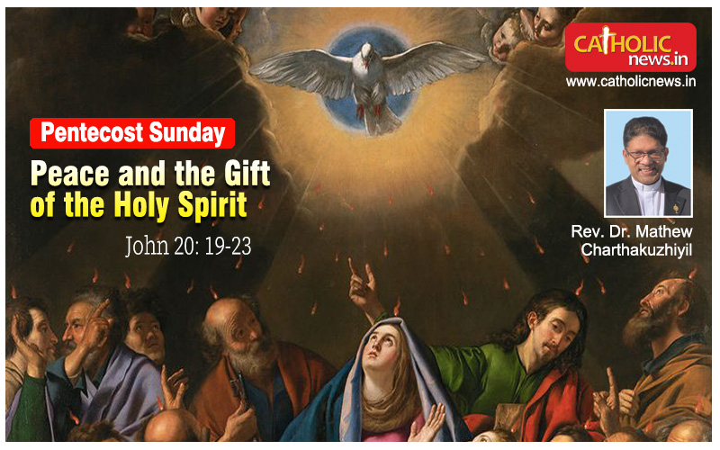 Pentecost Sunday (John 20: 19-23) Peace and the Gift of the Holy Spirit ...